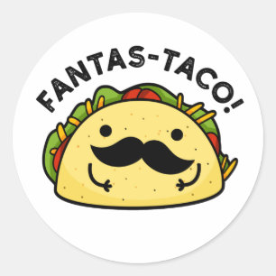Adesivo Redondo Fantas-taco Cute Fantástico Taco Pun