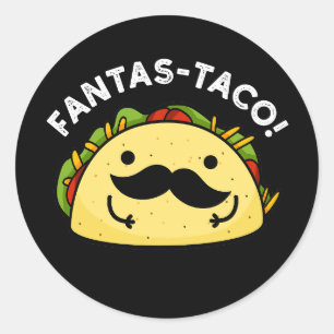 Adesivo Redondo Fantas-taco Funny Fantástico Taco Pun Dark BG