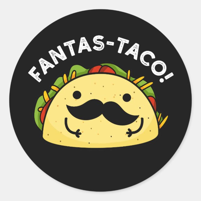 Adesivo Redondo Fantas-taco Funny Fantástico Taco Pun Dark BG (Frente)