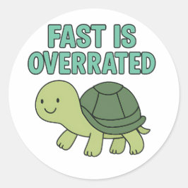 Adesivo Redondo Fast is Overrated Cute Turtle Slow Down Mascot