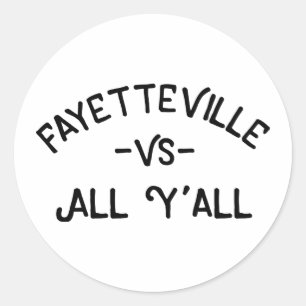 Adesivo Redondo Fayetteville CONTRA todo o Yall, Arkansas