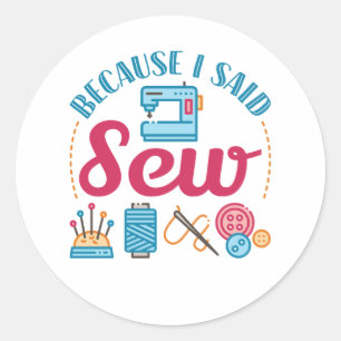 Adesivo Redondo Fazendo Uma Boca Porque Eu Disse: