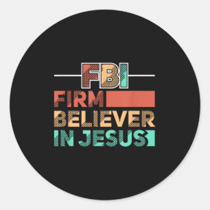 Adesivo Redondo Fbi Firme Acredita Em Jesus Cristão Motivacional