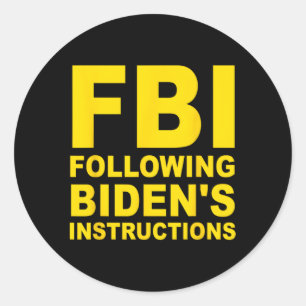 Adesivo Redondo Fbi Seguindo As Instruções De Biden