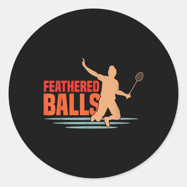 Adesivo Redondo Feathering - Engraçado Badminton (Frente)