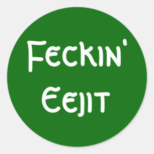 Adesivo Redondo Feckin Eejit