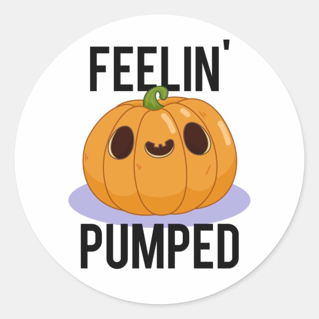 Adesivo Redondo Feelin Pumped Engraçado Pumpkin Pun (Frente)