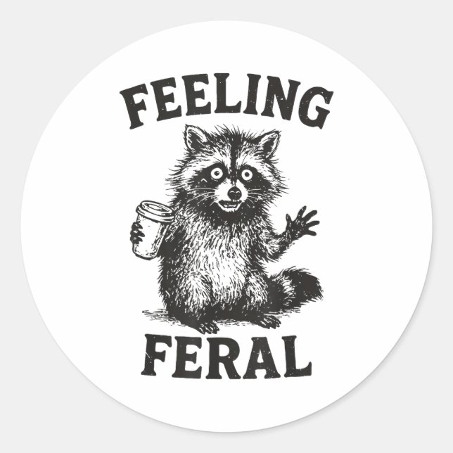 Adesivo Redondo Feeling Feral Raccoon Drink Coffee Funny Trash Pan (Frente)