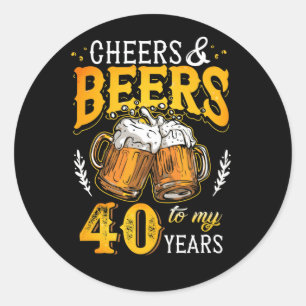 Adesivo Redondo Felicidades e Cervejas aos meus quarenta anos quar