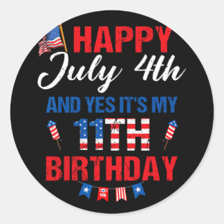 Adesivo Redondo Feliz 4 de julho e sim é meu aniversário 11 11 Ye
