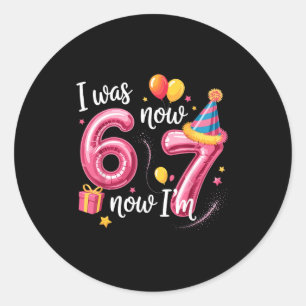Adesivo Redondo Feliz Aniversário 6 7 Meninas Engraçado Eu Era 6 A