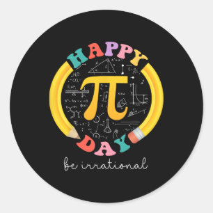Adesivo Redondo Feliz Pi Day Ser Irracional Professora De Matemáti