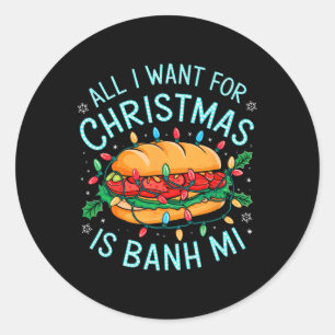 Adesivo Redondo Feliz Xmas Tudo Que Quero Para O Natal Banh Mi Men