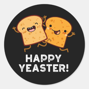 Adesivo Redondo Feliz Yeaster Funny Bread Puns Escuro BG