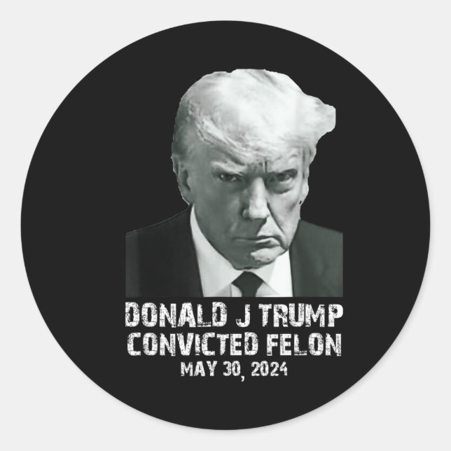 Adesivo Redondo Felon Donald Trump Guilty O Bloqueou Na Prisão Tru (Frente)