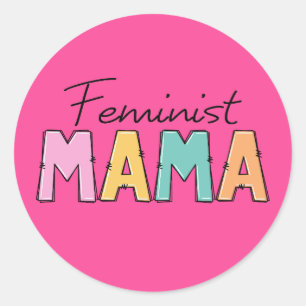 Adesivo Redondo Feminista Mama