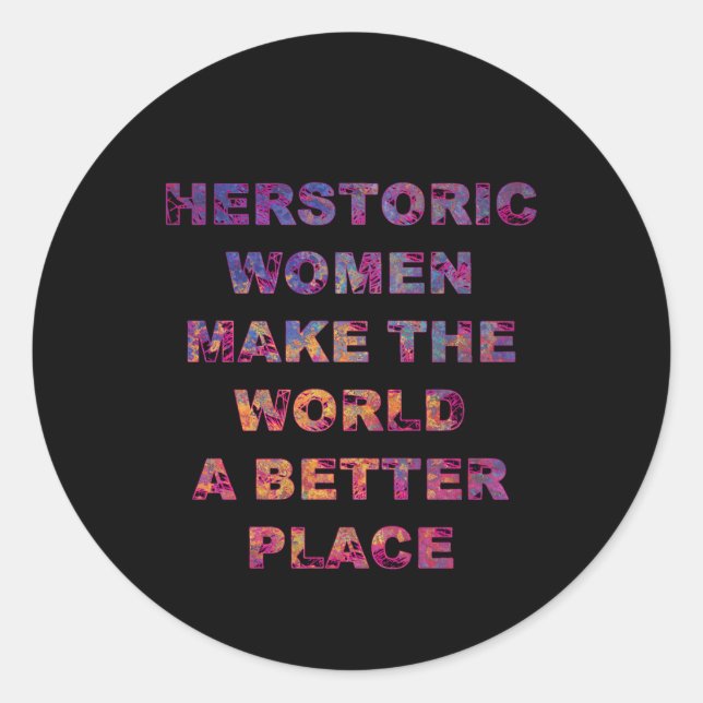 Adesivo Redondo Feminista: Mulheres Históricas Melhoram o Mundo (Frente)