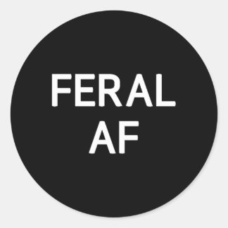 Adesivo Redondo Feral Af Piadas Sayings