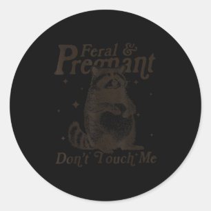 Adesivo Redondo Feral e Grávida Não me toques no Humor
