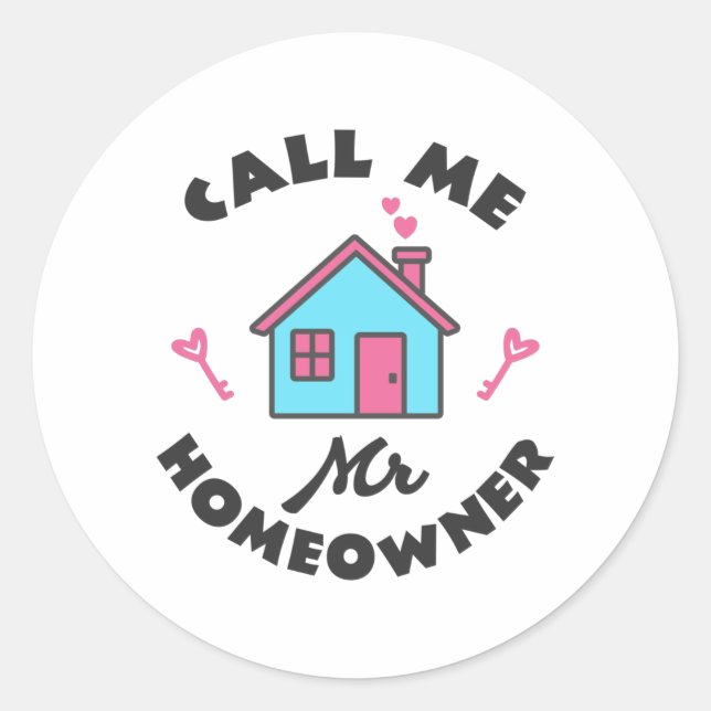 Adesivo Redondo Festa de aquecimento doméstico Chame-me Sr. Homeow (Frente)