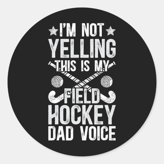 Adesivo Redondo Field Hockey Dad Voice Dad Of A Field Hockey Playe (Frente)