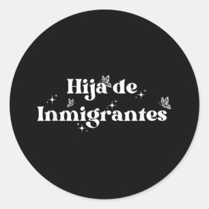 Adesivo Redondo Filha Do Imigrante Refugiado Latina Anti-r