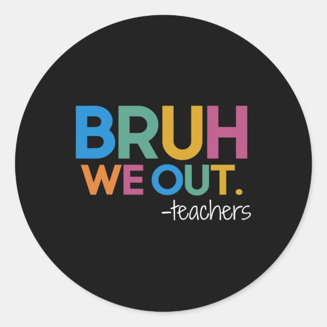 Adesivo Redondo Fim Bonito Do Ano Escolar Professor Summer Bruh Nó (Frente)