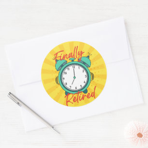 Adesivo Redondo Finalmente, Aposentado, desligue o despertador,
