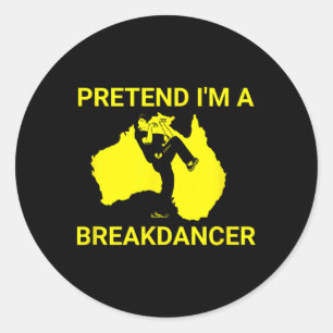 Adesivo Redondo Fingir que sou um dançarino australiano de break q