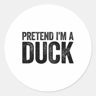Adesivo Redondo Fingir que sou um pato que combina com crianças.