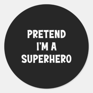 Adesivo Redondo Fingir que sou um super-herói Engraçado no Hallowe