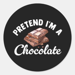 Adesivo Redondo Fingir que sou uma barra de chocolate