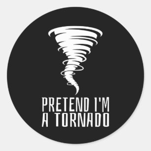 Adesivo Redondo Finja que sou um Tornado - Fantasia Divertida de H