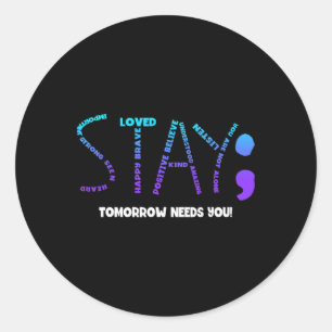 Adesivo Redondo Fique Amanhã Precisa De Sua Prevenção Suicida