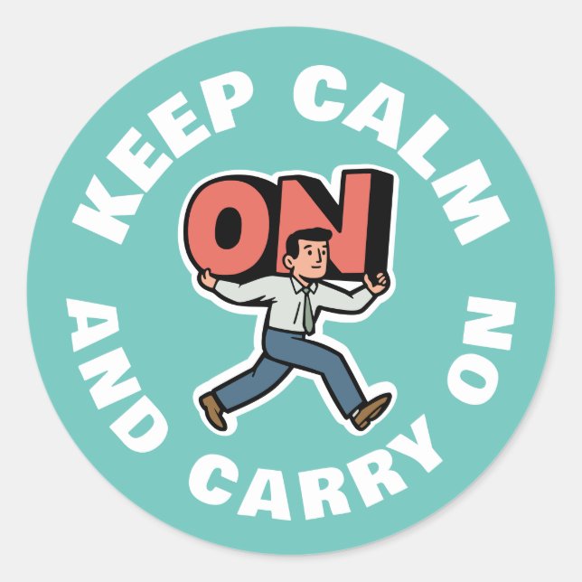 Adesivo Redondo Fique Calmo E Continue. (Frente)