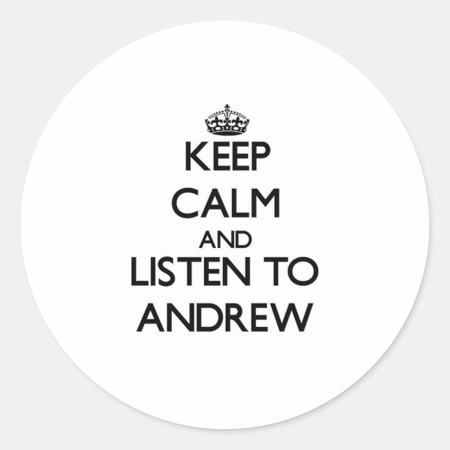 Adesivo Redondo Fique calmo e ouça Andrew (Frente)