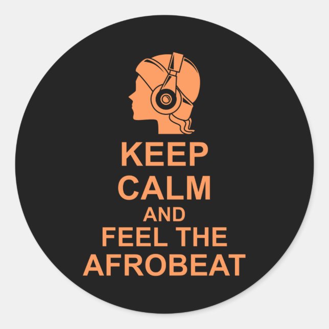 Adesivo Redondo Fique Calmo E Sinta O Afrobeat (Frente)