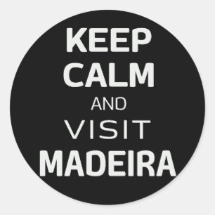 Adesivo Redondo Fique calmo e visite a Madeira