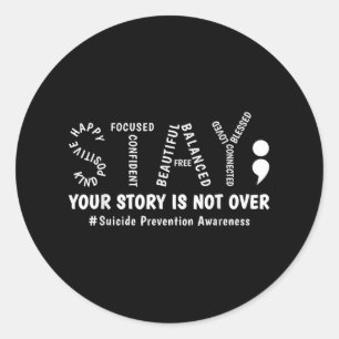 Adesivo Redondo Fique Com A Sua História Não É Sobre Suicídio Ment