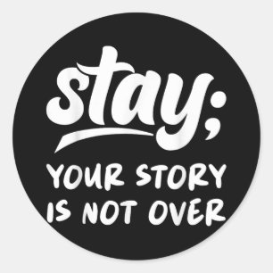 Adesivo Redondo Fique Com A Sua História Não É Sobre Suicídio Ment