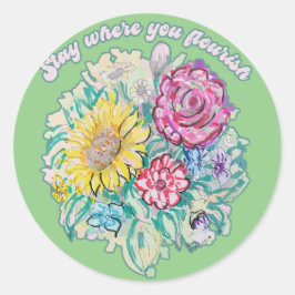 Adesivo Redondo Fique onde você floresce