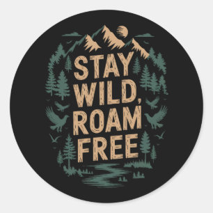 Adesivo Redondo Fique Selvagem, Roam Livre