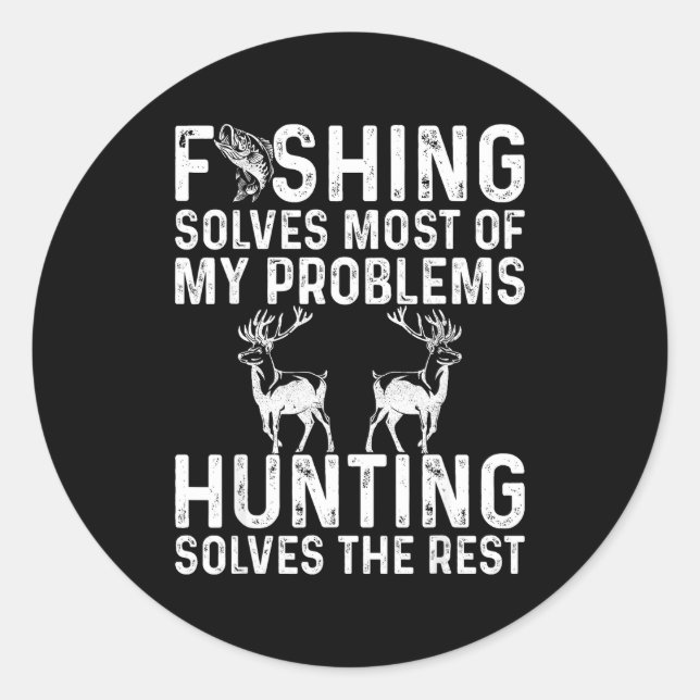 Adesivo Redondo Fishing &amp; Hunting Solve My Problems Funny  (Frente)