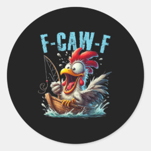 Adesivo Redondo Fishing F-Caw-F Galinha Engraçada Grita Humor