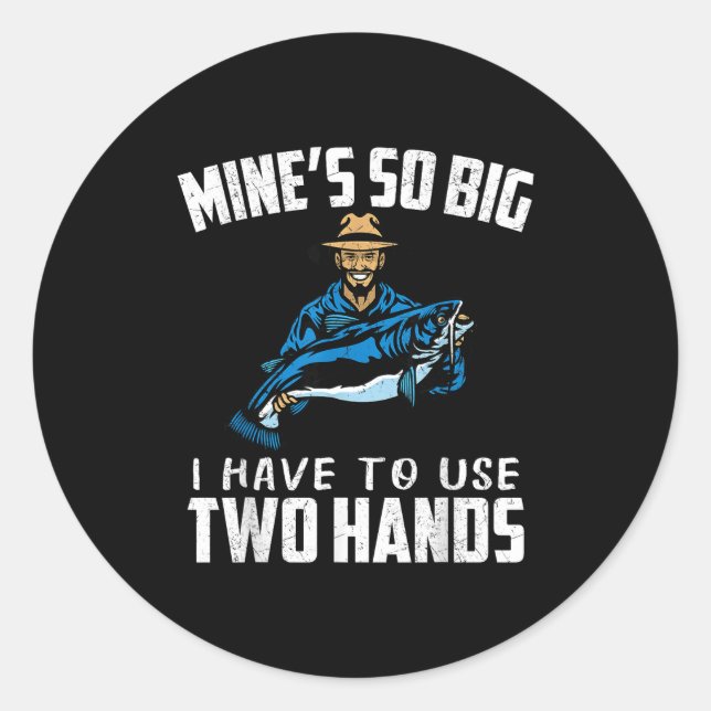 Adesivo Redondo Fishing Funny Shirt Sarcasm Quotes Joke Hobbies Hu (Frente)