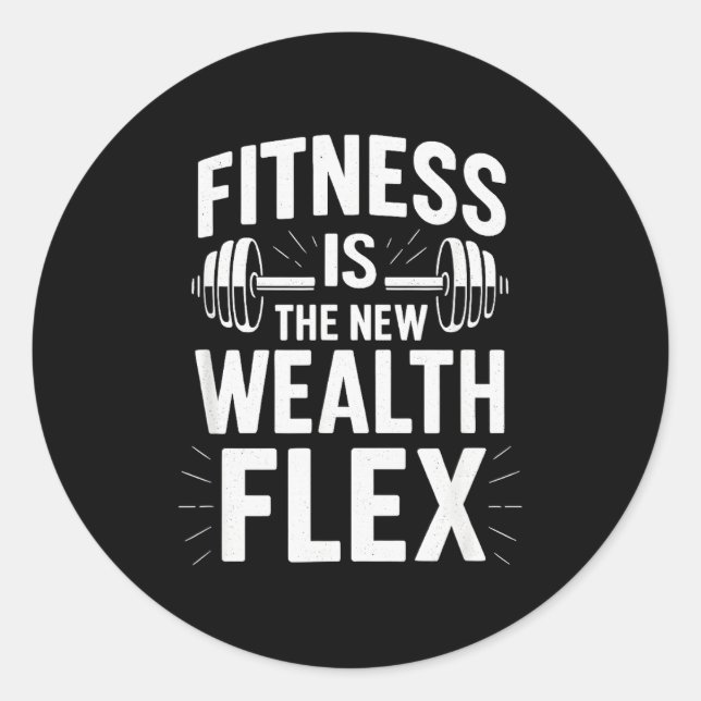 Adesivo Redondo Fitness Is The Wealth Flex, Motivational Saying  (Frente)