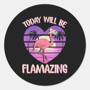 Adesivo Redondo Flamingo Flamingo Today Will Flamingos