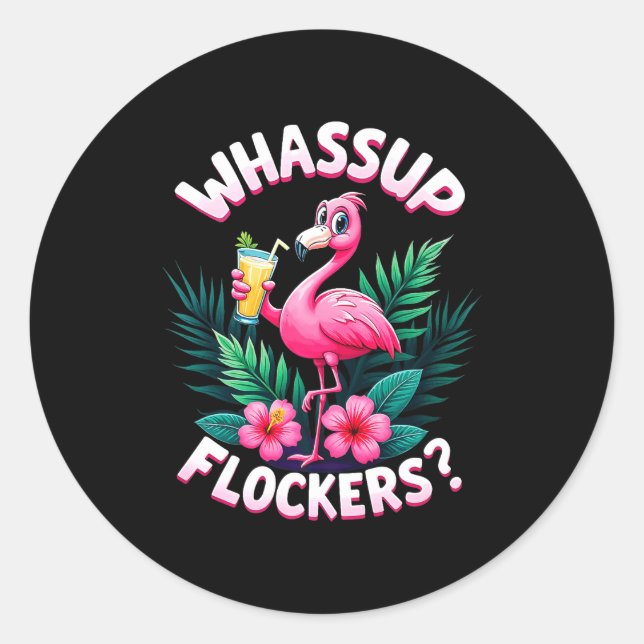 Adesivo Redondo Flamingo Humor Quote Flamingo Lover Whup Flockers  (Frente)
