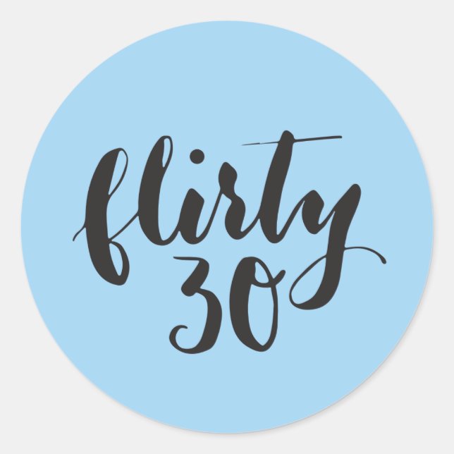 Adesivo Redondo Flirty 30 Script Funny Birthday (Frente)
