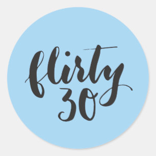 Adesivo Redondo Flirty 30 Script Funny Birthday